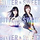 ＢＩＴＴＥＲ　＆　ＳＷＥＥＴ「＃ビタスイ」