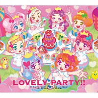 ＡＩＫＡＴＳＵ☆ＳＴＡＲＳ！「 ＴＶアニメ／データカードダス『アイカツ！』３ｒｄシーズン　ベストアルバム　Ｌｏｖｅｌｙ　Ｐａｒｔｙ！！」