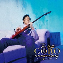 野口五郎「Ｔｈｅ　ｂｉｒｔｈ　ＧＯＲＯ　ａｎｎｉｖｅｒｓａｒｙ」