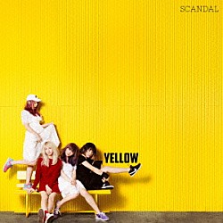 ＳＣＡＮＤＡＬ「ＹＥＬＬＯＷ」