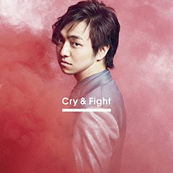 三浦大知「Ｃｒｙ　＆　Ｆｉｇｈｔ」