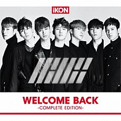 ｉＫＯＮ「ＷＥＬＣＯＭＥ　ＢＡＣＫ　－ＣＯＭＰＬＥＴＥ　ＥＤＩＴＩＯＮ－」