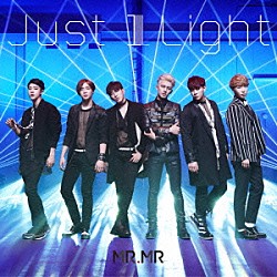 ＭＲ．ＭＲ「Ｊｕｓｔ　１　Ｌｉｇｈｔ」