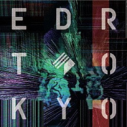 ＤＩＶ「ＥＤＲ　ＴＯＫＹＯ」