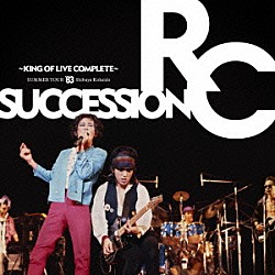 ＲＣ　ＳＵＣＣＥＳＳＩＯＮ「ＳＵＭＭＥＲ　ＴＯＵＲ　’８３　渋谷公会堂　～ＫＩＮＧ　ＯＦ　ＬＩＶＥ　ＣＯＭＰＬＥＴＥ～」