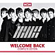 ｉＫＯＮ「ＷＥＬＣＯＭＥ　ＢＡＣＫ　－ＣＯＭＰＬＥＴＥ　ＥＤＩＴＩＯＮ－」