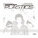 ＰＬＡＳＴＩＣＳ「ＷＥＬＣＯＭＥ　ＢＡＣＫ＜Ｄｅｌｕｘｅ　Ｅｄｉｔｉｏｎ＞」