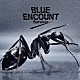 ＢＬＵＥ　ＥＮＣＯＵＮＴ「Ｓｕｒｖｉｖｏｒ」