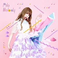 Ｐｉｌｅ「 Ｍｅｌｏｄｙ」