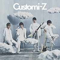 カスタマイＺ「 Ｃｕｓｔｏｍｉ－Ｚ」