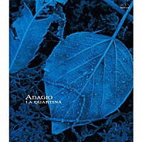 ラ・クァルティーナ「 アダージョ　～４本のチェロのための作品集　３～」