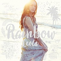 Ｌｅｏｌａ 「Ｒａｉｎｂｏｗ」