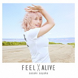 佐咲紗花「ＦＥＥＬ×ＡＬＩＶＥ」