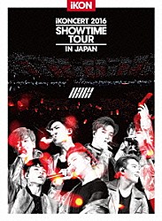 ｉＫＯＮ「ｉＫＯＮＣＥＲＴ　２０１６　ＳＨＯＷＴＩＭＥ　ＴＯＵＲ　ＩＮ　ＪＡＰＡＮ」