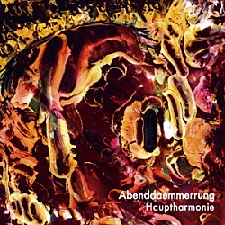 Ｈａｕｐｔｈａｒｍｏｎｉｅ「Ａｂｅｎｄｄａｅｍｍｅｒｒｕｎｇ」