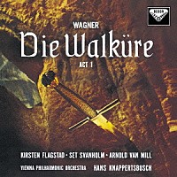 ハンス・クナッパーツブッシュ「 ワーグナー：楽劇≪ヴァルキューレ≫第１幕（全曲）」
