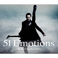 ＴＯＭＯＹＡＳＵ　ＨＯＴＥＩ「 ５１　Ｅｍｏｔｉｏｎｓ　ｔｈｅ　ｂｅｓｔ　ｆｏｒ　ｔｈｅ　ｆｕｔｕｒｅ」