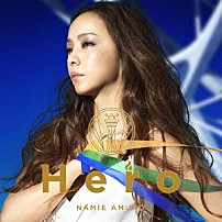 ＮＡＭＩＥ　ＡＭＵＲＯ 「Ｈｅｒｏ」