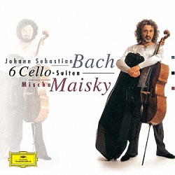 ミッシャ・マイスキー「バッハ：無伴奏チェロ組曲（全曲）」