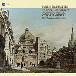 オットー・クレンペラー　ニュー・フィルハーモニア管弦楽団「ハイドン：交響曲　第９２番「オクスフォード」＆第９５番」