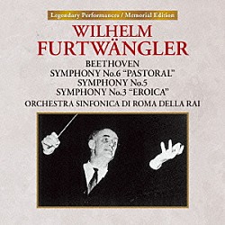 ヴィルヘルム・フルトヴェングラー ローマ・イタリア放送交響楽団「ローマのフルトヴェングラー≪田園・運命・英雄≫」