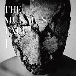 ＴＨＥ　ＭＵＳＭＵＳ「ＴＨＥ　ＭＵＳＭＵＳ　ＴＡＬＥ　Ⅰ」