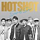 ＨＯＴＳＨＯＴ「Ｓｔｅｐ　ｂｙ　Ｓｔｅｐ」