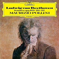 マウリツィオ・ポリーニ「 ベートーヴェン：ピアノ・ソナタ第３０番・第３１番・第３２番」