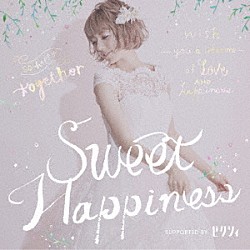 （Ｖ．Ａ．） Ｑ；ｉｎｄｉｖｉ　ｓｔａｒｒｉｎｇ　Ｒｉｎ　Ｏｉｋａｗａ 木村カエラ シェネル ＹＵＫＩ スキマスイッチ 一青窈 ザ・コレクターズ「Ｓｗｅｅｔ　Ｈａｐｐｉｎｅｓｓ　ＳＵＰＰＯＲＴＥＤ　ＢＹ　ゼクシィ」