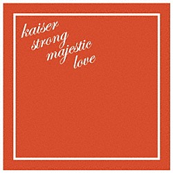 ＴＨＥ　ＢＯＨＥＭＩＡＮＳ「ｋａｉｓｅｒ　ｓｔｒｏｎｇ　ｍａｊｅｓｔｉｃ　ｌｏｖｅ」