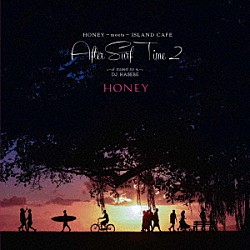 ＤＪ　ＨＡＳＥＢＥ「ＨＯＮＥＹ　ｍｅｅｔｓ　ＩＳＬＡＮＤ　ＣＡＦＥ　Ａｆｔｅｒ　Ｓｕｒｆ　Ｔｉｍｅ２」