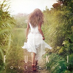 ＦＵＫＩ「ＬＯＶＥ　ＤＩＡＲＹ」