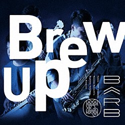 ＢＡＲＢ 門田“ＪＡＷ”晃介 松下マサナオ 中西道彦 宮川純「Ｂｒｅｗ　Ｕｐ」