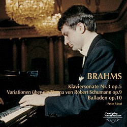 ペーター・レーゼル「ブラームス：ピアノ独奏曲集Ⅱ」