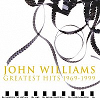 ジョン・ウィリアムズ「 ジョン・ウィリアムズ　グレイテスト・ヒッツ：１９６９－１９９９」