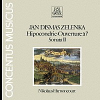 ニコラウス・アーノンクール「 ゼレンカ：作品集～ヒポコンドリア」
