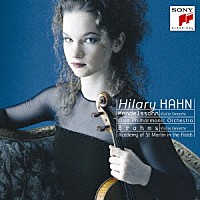 ヒラリー・ハーン「 メンデルスゾーン＆ブラームス：ヴァイオリン協奏曲」