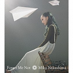 中島美嘉「Ｆｏｒｇｅｔ　Ｍｅ　Ｎｏｔ」