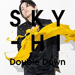 ＳＫＹ－ＨＩ「Ｄｏｕｂｌｅ　Ｄｏｗｎ」