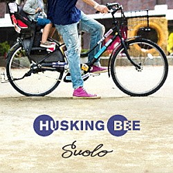 ＨＵＳＫＩＮＧ　ＢＥＥ「Ｓｕｏｌｏ」