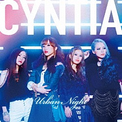 ＣＹＮＴＩＡ「Ｕｒｂａｎ　Ｎｉｇｈｔ」