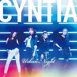 ＣＹＮＴＩＡ「Ｕｒｂａｎ　Ｎｉｇｈｔ」