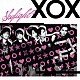 ＸＯＸ「Ｓｋｙｌｉｇｈｔ」