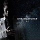 ナノ「ＤＲＥＡＭＣＡＴＣＨＥＲ」