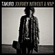 ＴＡＫＵＲＯ「ＪＯＵＲＮＥＹ　ＷＩＴＨＯＵＴ　Ａ　ＭＡＰ」