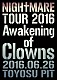 ＮＩＧＨＴＭＡＲＥ「ＮＩＧＨＴＭＡＲＥ　ＴＯＵＲ　２０１６　Ａｗａｋｅｎｉｎｇ　ｏｆ　Ｃｌｏｗｎｓ　２０１６．０６．２６　ＴＯＹＯＳＵ　ＰＩＴ」