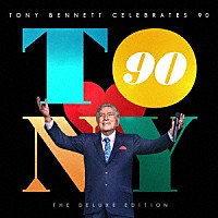 トニー・ベネット「 ザ・ベスト・イズ・イェット・トゥ・カム　トニー・ベネット９０歳を祝う」