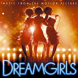 （オリジナル・サウンドトラック） Ｊｅｎｎｉｆｅｒ　Ｈｕｄｓｏｎ，Ｂｅｙｏｎｃｅ　Ｋｎｏｗｌｅｓ　＆　Ａｎｉｋａ　Ｎｏｎｉ　Ｒｏｓｅ Ｊｅｎｎｉｆｅｒ　Ｈｕｄｓｏｎ，Ｂｅｙｏｎｃｅ　Ｋｎｏｗｌｅｓ，Ｅｄｄｉｅ　Ｍｕｒｐｈｙ　＆　Ａｎｉｋａ　Ｎｏｎｉ　Ｒｏｓｅ Ｌａｕｒａ　Ｂｅｌｌ　Ｂｕｎｄｙ ジェニファー・ハドソン ビヨンセ・ノウルズ エディ・マーフィー Ｒｏｒｙ　Ｏ’Ｍａｌｌｅｙ「ドリームガールズ　オリジナル・サウンドトラック」