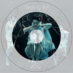 ヤなことそっとミュート「Ｓｅａｌｉｎｇ　ＥＰ」