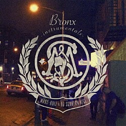 ＭＡＳＳ－ＨＯＬＥ　＆　ＤＪ　ＳＣＲＡＴＣＨ　ＮＩＣＥ「Ｂ’ｒｏｎｘ　ｉｎｓｔｒｕｍｅｎｔａｌｓ」